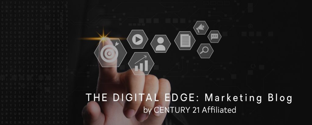 The Digital Edge Marketing Blog by CENTURY 21 Affiliated